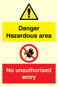 Danger Hazardous area
No unauthorsied entry